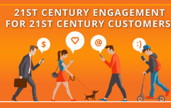 21st Century Engagement for 21st Century Customers