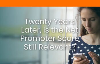 Twenty Years Later, is the Net Promoter Score Still Relevant?