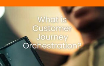 What is Customer Journey Orchestration?